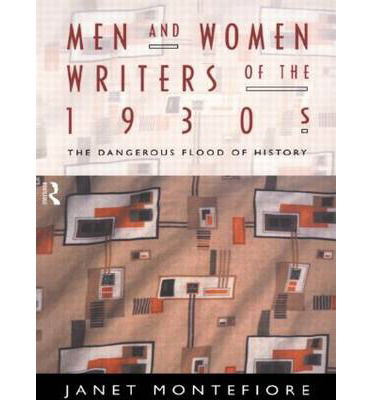 Cover for Janet Montefiore · Men and Women Writers of the 1930s: The Dangerous Flood of History (Hardcover Book) (1996)