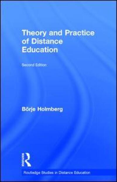 Cover for Borje Holmberg · Theory and Practice of Distance Education - Routledge Studies in Distance Education (Hardcover Book) (1994)