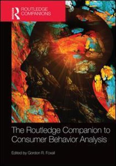 Cover for Gordon R. Foxall · The Routledge Companion to Consumer Behavior Analysis - Routledge Companions in Marketing, Advertising and Communication (Hardcover Book) (2015)