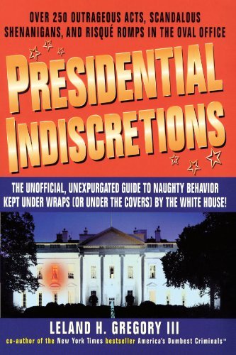 Cover for Leland Gregory · Presidential Indiscretions (Paperback Book) (1999)