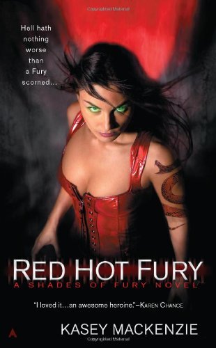 Cover for Kasey Mackenzie · Red Hot Fury (A Shades of Fury Novel) (Paperback Bog) (2010)