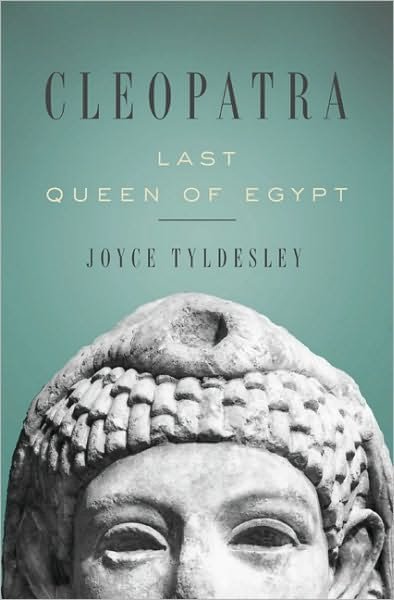 Cover for Joyce Tyldesley · Cleopatra: Last Queen of Egypt (Paperback Book) [First Trade Paper edition] (2010)