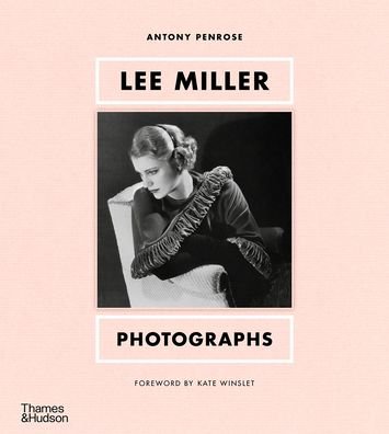 Cover for Antony Penrose · Lee Miller: Photographs (Hardcover Book) (2023)