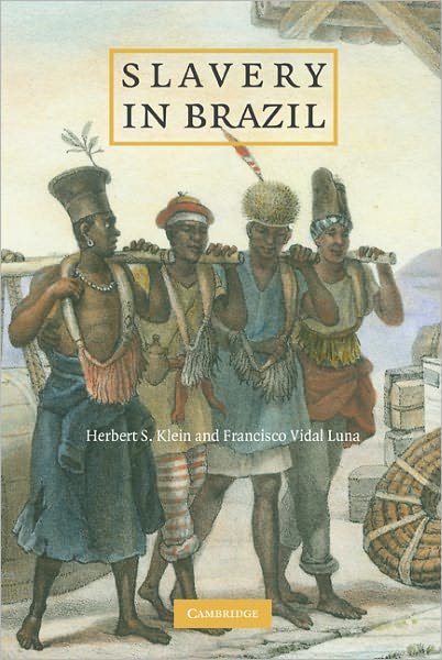 Slavery in Brazil - Klein, Herbert S. (Stanford University, California) - Books - Cambridge University Press - 9780521141925 - October 30, 2009