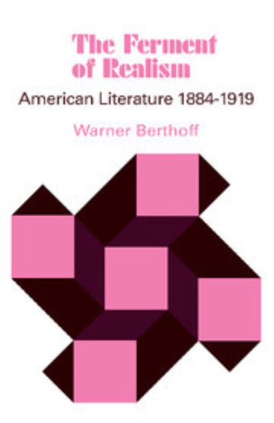 Cover for Warner Berthoff · The Ferment of Realism: American Literature 1884-1919 (Hardcover Book) (1981)