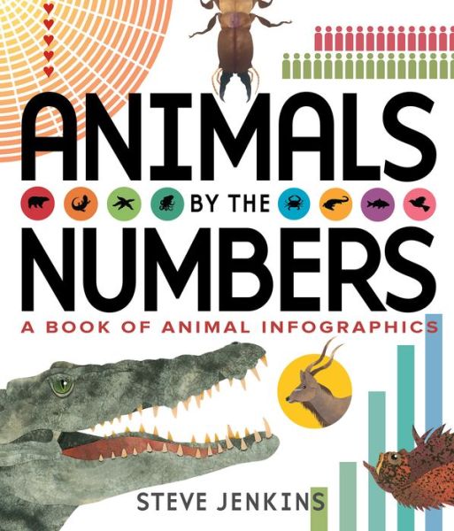 Cover for Steve Jenkins · Animals by the Numbers: A Book of Infographics (Hardcover bog) (2016)