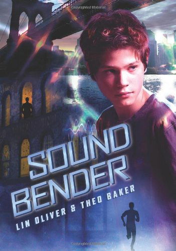 Cover for Theo Baker · Sound Bender (Hardcover Book) [First Printing edition] (2011)