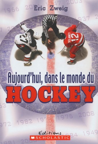 Cover for Eric Zweig · Aujourd'hui, Dans Le Monde Du Hockey (Paperback Book) [French edition] (2009)