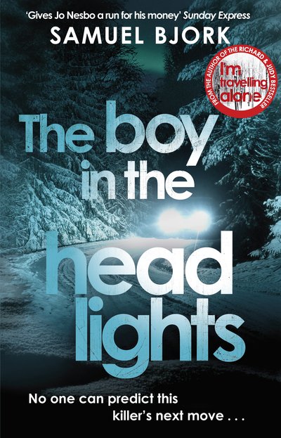 The Boy in the Headlights: From the author of the Richard & Judy bestseller I’m Travelling Alone - Munch and Kruger - Samuel Bjork - Bücher - Transworld Publishers Ltd - 9780552170925 - 17. Oktober 2019