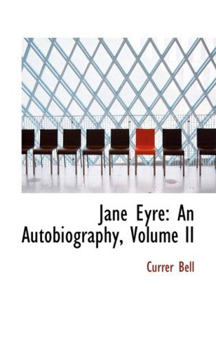 Cover for Currer Bell · Jane Eyre: an Autobiography, Volume II (Paperback Book) [Reprint edition] (2008)