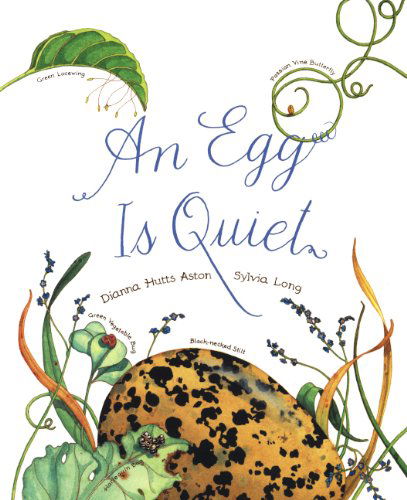 Cover for Dianna Hutts Aston · An Egg is Quiet (Gebundenes Buch) (2014)