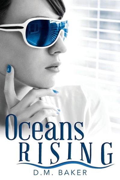 Cover for D M Baker · Oceans Rising (Paperback Book) (2015)