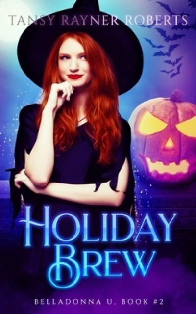 Cover for Tansy Rayner Roberts · Holiday Brew - Belladonna U (Paperback Book) (2020)