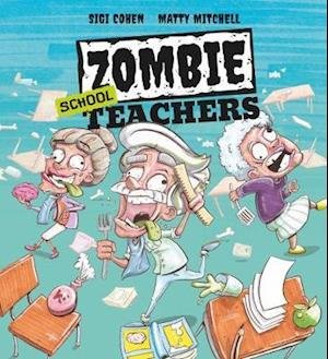 Cover for Sigi Cohen · Zombie School Teachers (Hardcover Book) (2020)