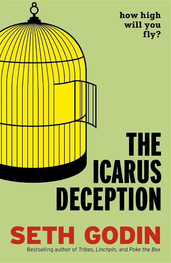 Cover for Seth Godin · The Icarus Deception: How High Will You Fly? (Paperback Bog) (2012)