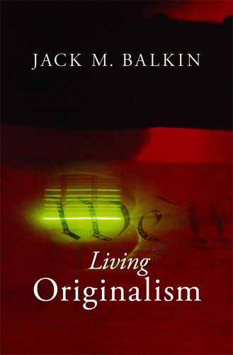 Cover for Jack M. Balkin · Living Originalism (Paperback Book) (2014)
