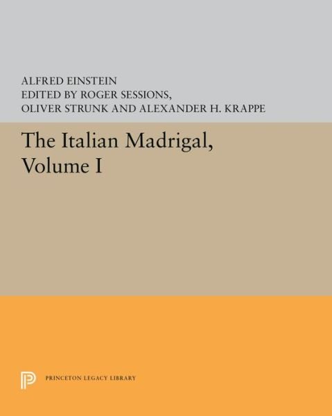 Cover for Alfred Einstein · The Italian Madrigal: Volume I - Princeton Legacy Library (Gebundenes Buch) (2019)