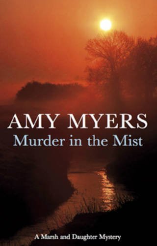 Murder in the Mist - Amy Myers - Książki - Severn House Publishers Ltd - 9780727877925 - 1 sierpnia 2009