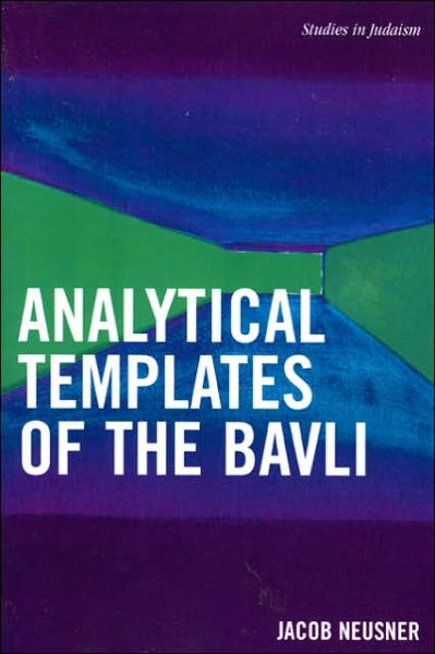 Cover for Jacob Neusner · Analytical Templates of the Bavli - Studies in Judaism (Paperback Book) (2006)