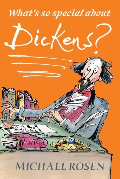 What's so special about Dickens? - Michael Rosen - Bøger - Candlewick Press - 9780763699925 - 23. februar 2018