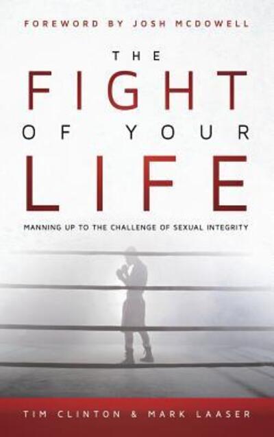 Cover for Dr Tim Clinton · The Fight of Your Life (Hardcover Book) (2016)