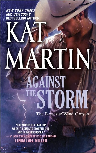 Cover for Kat Martin · Against the Storm (The Raines of Wind Canyon) (Paperback Book) [D edition] (2011)