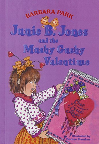 Cover for Barbara Park · Junie B. Jones and the Mushy Gushy Valentine (Hardcover bog) (1999)