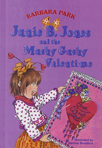 Cover for Barbara Park · Junie B. Jones and the Mushy Gushy Valentine (Hardcover Book) (1999)