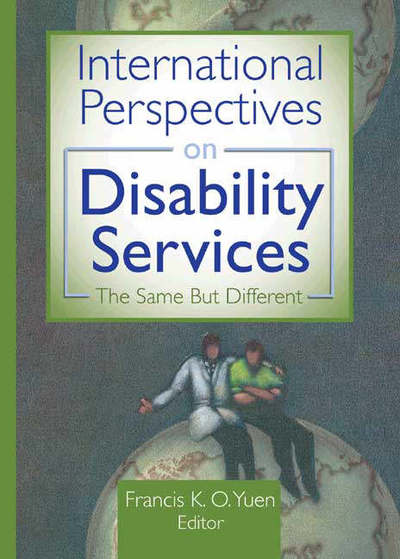 International Perspectives on Disability Services: The Same But Different - Francis K.O. Yuen - Livros - Taylor & Francis Inc - 9780789020925 - 30 de junho de 2004