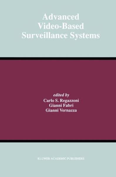 Workshop on Advanced Video Based Surveillance · Advanced Video-Based Surveillance Systems - The Springer International Series in Engineering and Computer Science (Hardcover Book) [1999 edition] (1998)