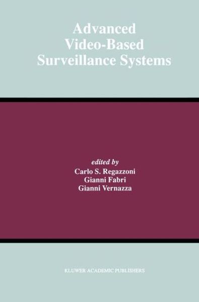 Advanced Video-Based Surveillance Systems - The Springer International Series in Engineering and Computer Science - Workshop on Advanced Video Based Surveillance - Livros - Springer - 9780792383925 - 30 de novembro de 1998