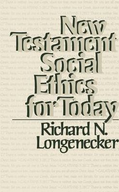 Cover for Richard N Longenecker · New Testament Social Ethics for Today (Pocketbok) (1984)