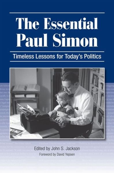Cover for John Jackson · The Essential Paul Simon: Timeless Lessons for Today's Politics (Hardcover Book) (2012)