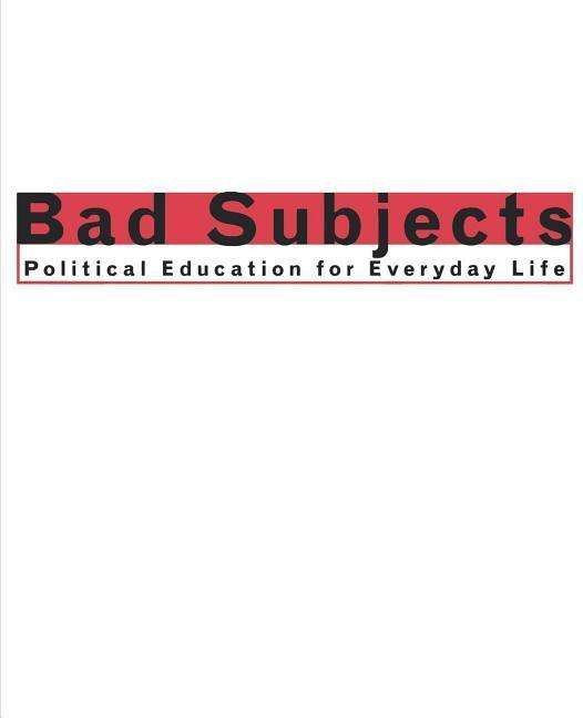 Cover for Bad Subjects Production Team · Bad Subjects: Political Education for Everyday Life - Cultural Front (Hardcover Book) (1997)