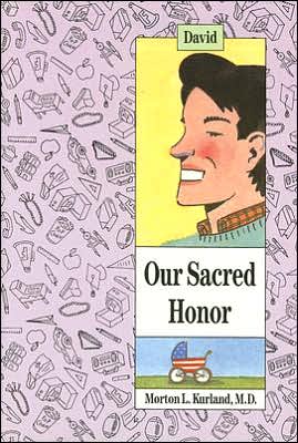 Cover for Morton L. Kurland · Our Sacred Honor: David / Our Sacred Honor: Jamie (Flipside Fiction) (Hardcover Book) [1st edition] (1987)