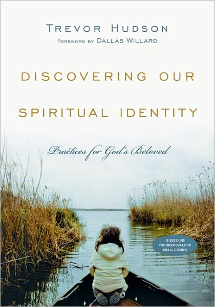 Cover for Trevor Hudson · Discovering Our Spiritual Identity – Practices for God's Beloved (Taschenbuch) [Cmb Rev edition] (2010)