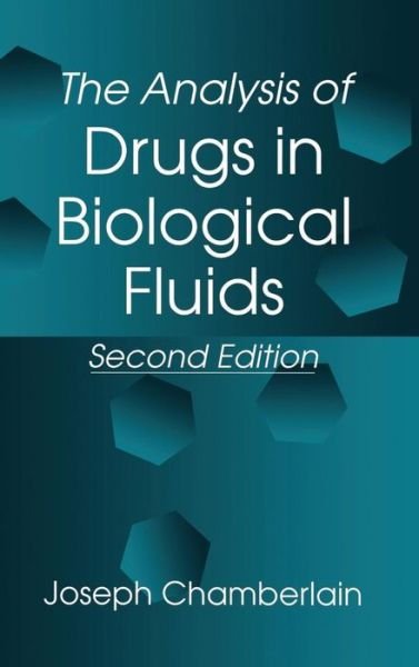 Cover for Chamberlain, Joseph (Milton Keynes, Buckinghamshire, UK) · The Analysis of Drugs in Biological Fluids (Innbunden bok) (1995)
