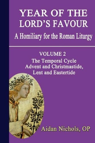 Cover for Aidan Nichols · Year of the Lord's Favour. a Homiliary for the Roman Liturgy. Volume 2: the Temporal Cycle: Advent and Christmastide, Lent and Eastertide (Paperback Book) (2012)