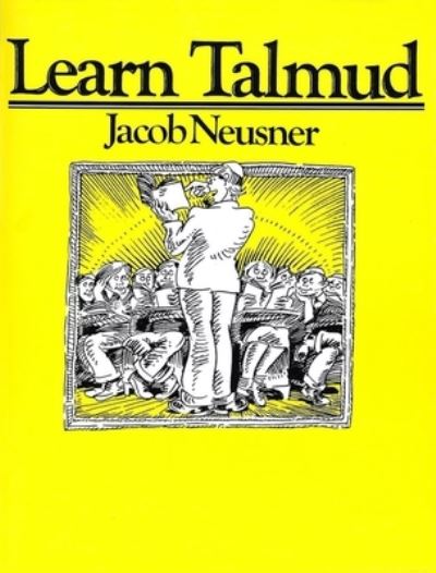 Cover for Jacob Neusner · Learn Talmud (Book) (1978)