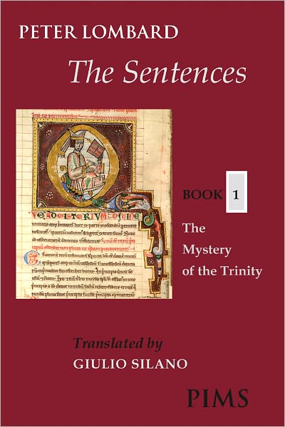 Cover for Peter Lombard · The Sentences Book 1: the Mystery of the Trinity (Mediaeval Sources in Translation) (Paperback Book) [First in English edition] (2007)