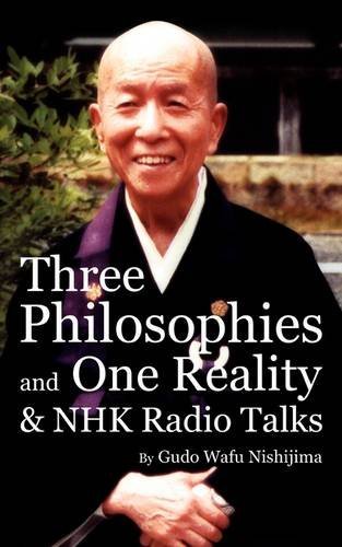 Cover for Gudo Wafu Nishijima · Three Philosophies and One Reality &amp; Nhk Radio Talks (Paperback Bog) (2009)