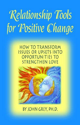 Cover for John Grey · Relationship Tools for Positive Change (Paperback Book) (2005)