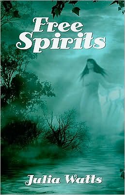 Cover for Julia Watts · Free Spirits (Paperback Book) (2009)