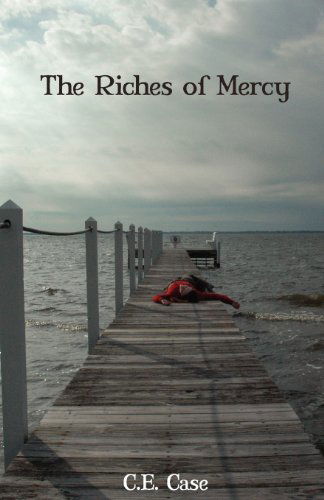 Cover for C. E. Case · The Riches of Mercy (Paperback Book) (2012)