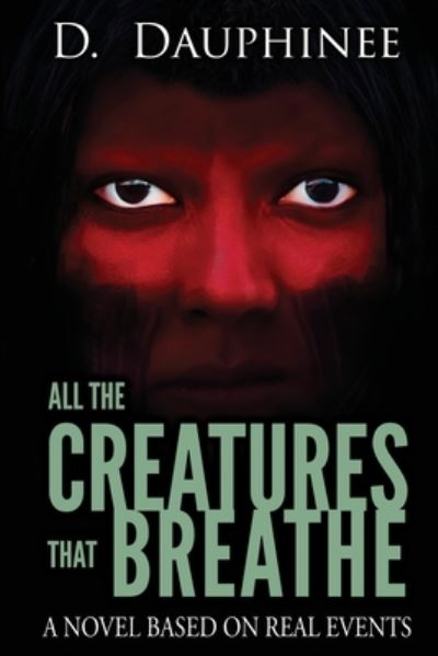 Cover for D. Dauphinee · All the Creatures That Breathe (N/A) (2022)