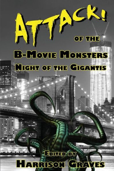 Cover for Brent Abell · Attack! of the B-movie Monsters: Night of the Gigantis (Paperback Book) (2013)