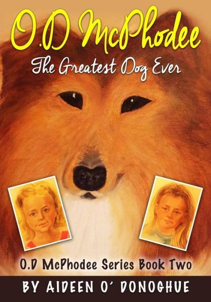 Cover for Aideen O\'donoghue · O.d Mcphodee, the Greatest Dog Ever (Paperback Book) (2015)