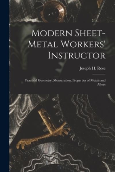 Cover for Joseph H. Rose · Modern Sheet-Metal Workers' Instructor (Book) (2022)