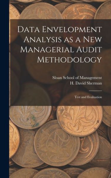 Cover for H. David Sherman · Data Envelopment Analysis As a New Managerial Audit Methodology (Book) (2022)