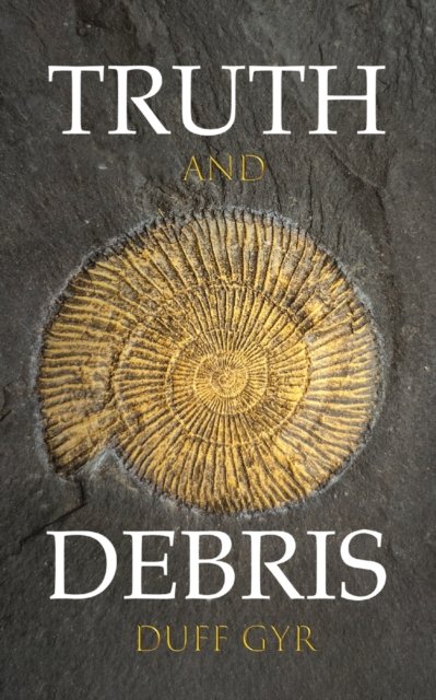 Cover for Duff Gyr · Truth and Debris (Paperback Book) (2023)
